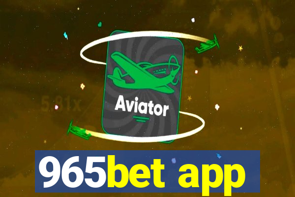 965bet app